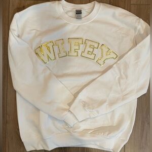 “WIFEY” sweatshirt